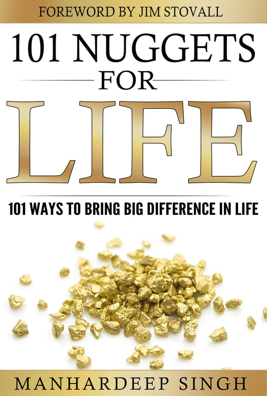101 Nuggets for Life: 101 Ways to Bring Big Difference in Life