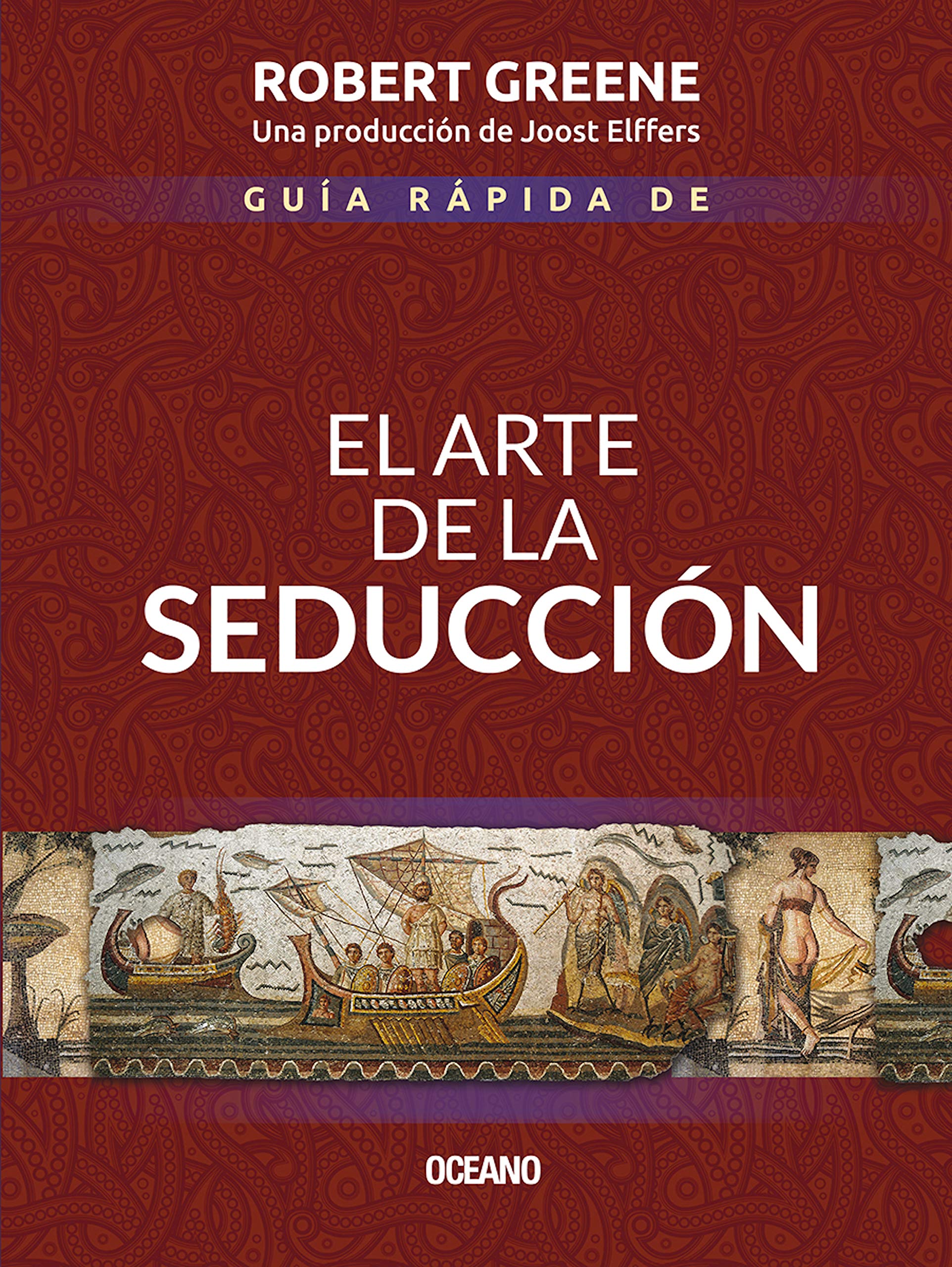 Guía rápida de El arte de la seducción (Biblioteca Robert Greene) (Spanish Edition)